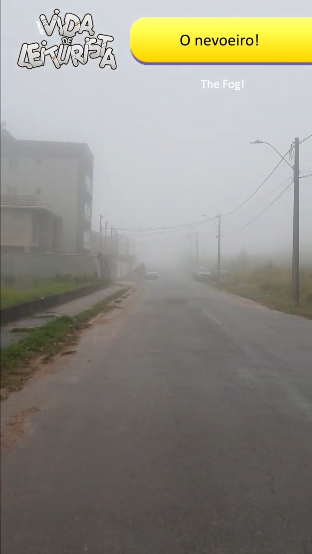 O Nevoeiro!
